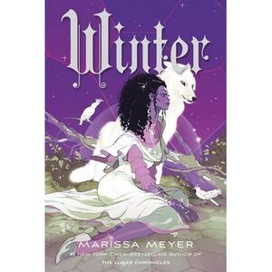 Winter: Book Four of the Lunar Chronicles -- Marissa Meyer
